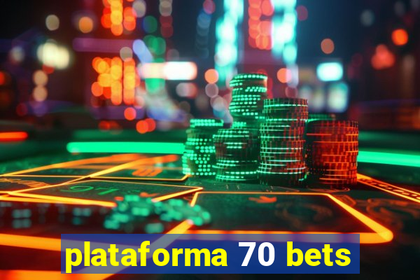 plataforma 70 bets